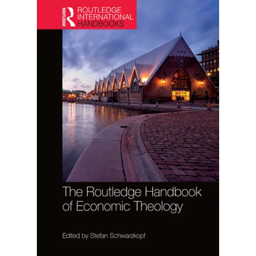 The Routledge Handbook of Economic Theology