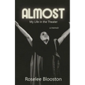 Almost: My Life in the Theater