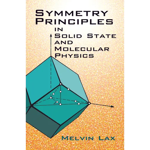 Symmetry Principles in Solid State and Molecular Physics