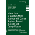 Interactions of Quantum Affine Algebras with Cluster Algebras, Current Algebras and Categorification: In Honor of Vyjayanthi Chari on the Occasion of