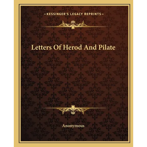 Letters Of Herod And Pilate
