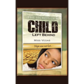 The Secrets of A Child Left Behind: Hope was not lost...