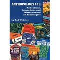 Anthopology 101: Reflections, Inspections and Dissections of SF Anthologies