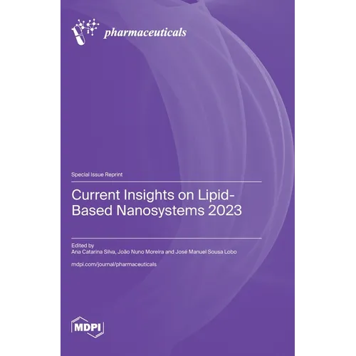 Current Insights on Lipid-Based Nanosystems 2023