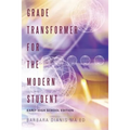 Grade Transformer for the Modern Student: Early High School Edition
