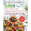 Let Food Be Your Medicine Cookbook