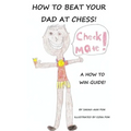How to beat your dad at chess