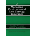 Managing Environmental Risk Through Insurance