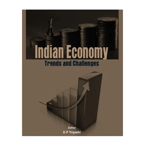 Indian Economy: Trends and Challenges
