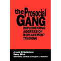 The Prosocial Gang: Implementing Aggression Replacement Training