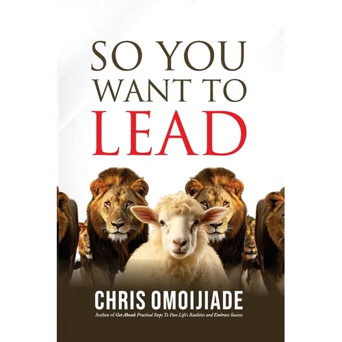 So You Want To Lead