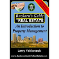 Buckaru's Guide to Real Estate: An Introduction to Property Management