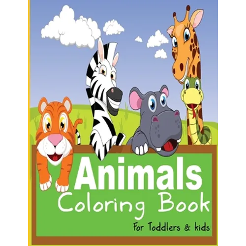 Animals coloring book for Toddlers and kids: Children Activity Book for Kids Ages 2-4, 4-8, Great Gift for Boys and Girls