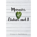 Memoirs of Elohim and I