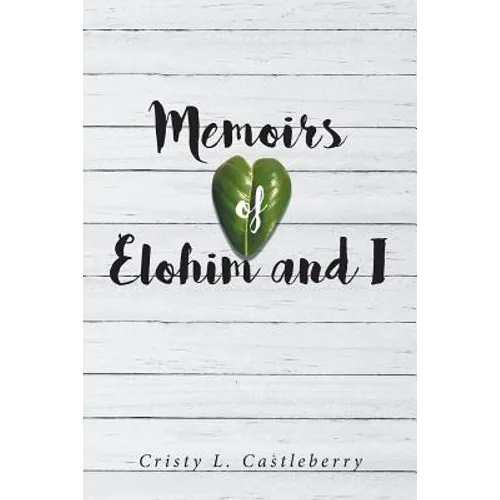 Memoirs of Elohim and I