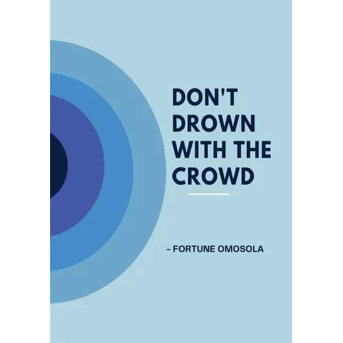 Don't Drown with the Crowd