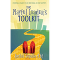 The Playful Leader's Toolkit