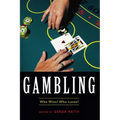 Gambling: Who Wins? Who Loses?