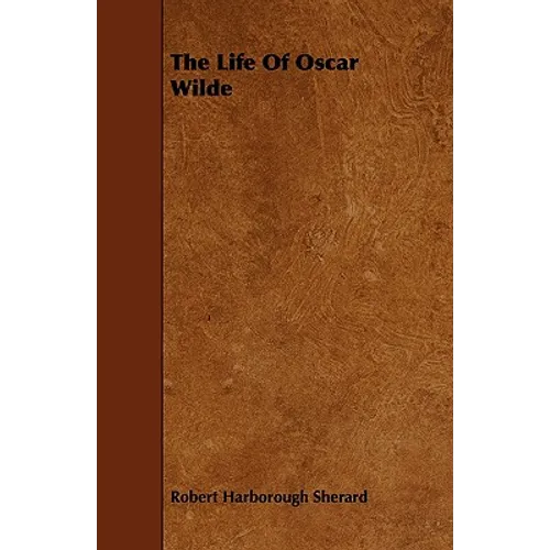 The Life Of Oscar Wilde