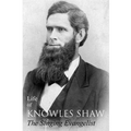 Life of Knowles Shaw, Singing Evangelist