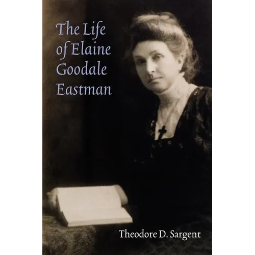 The Life of Elaine Goodale Eastman