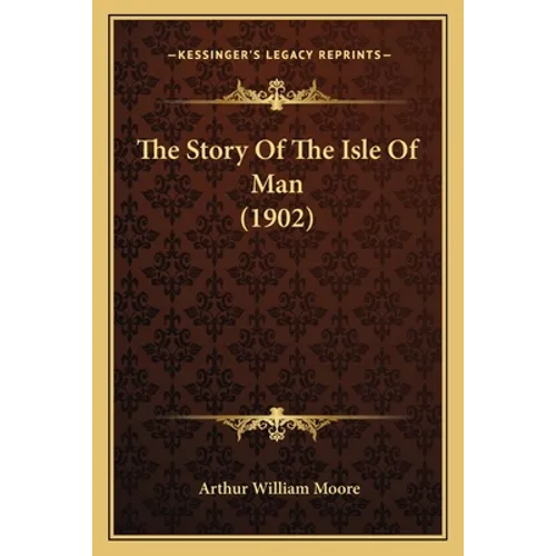 The Story Of The Isle Of Man (1902)
