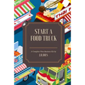 How to Start a Food Truck