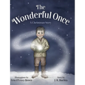 The Wonderful Once: A Christmas Story