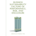 Business Sustainability Factors of Performance, Risk, and Disclosure