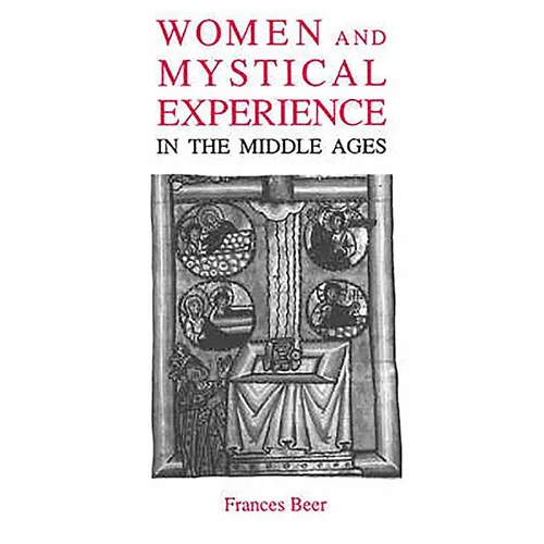 Women and Mystical Experience in the Middle Ages