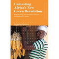 Contesting Africa's New Green Revolution: Biotechnology and Philanthrocapitalist Development in Ghana