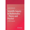 Scientific Inquiry in Mathematics - Theory and Practice: A Stem Perspective