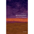 Biography: A Very Short Introduction