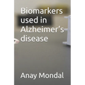 Biomarkers used in Alzheimer's disease