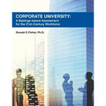 Corporate University: A Baldrige-based Assessment for the 21st Century Workforce