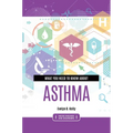 What You Need to Know about Asthma