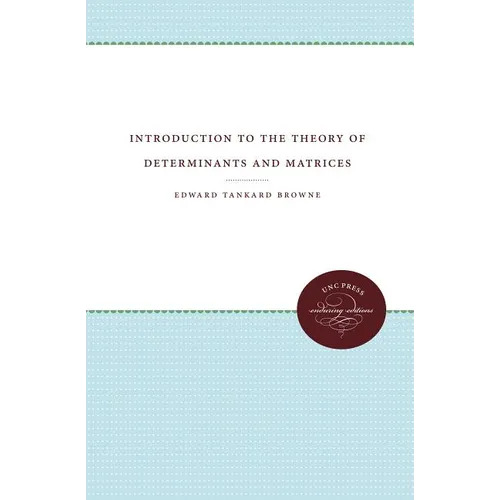 Introduction to the Theory of Determinants and Matrices