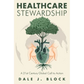 Healthcare Stewardship: A 21st Century Global Call to Action