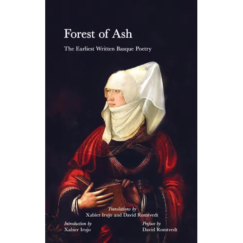 Forest of Ash: The Earliest Written Basque Poetry