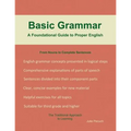 Basic Grammar: A Foundational Guide to Proper English