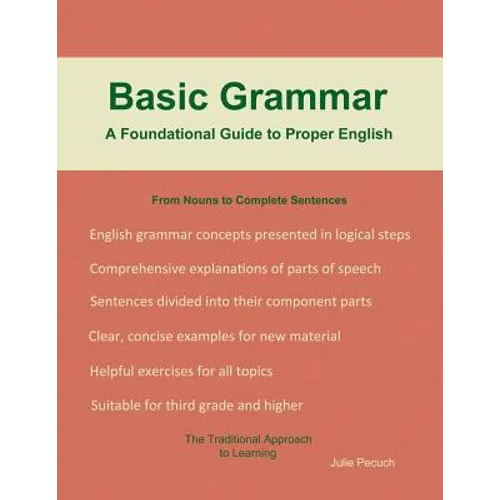 Basic Grammar: A Foundational Guide to Proper English