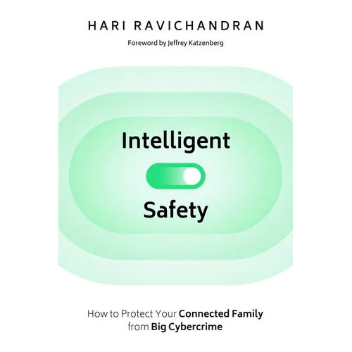 Intelligent Safety: How to Protect Your Connected Family from Big Cybercrime