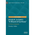 Ursula K. Le Guin's a Wizard of Earthsea: A Critical Companion