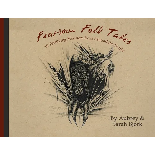 Fearsome Folktales: 10 Terrifying Monsters from Around the World