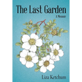 The Last Garden: A Memoir