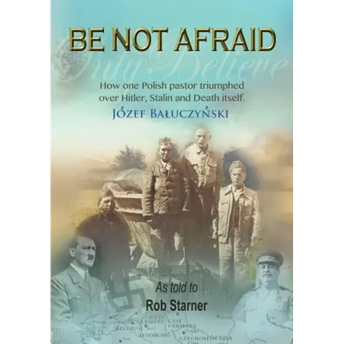 Be Not Afraid, Only Believe