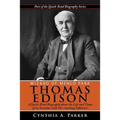 Wizard of Menlo Park - Thomas Edison: A Quick-Read Biography about the Life and Times of an Inventor with Far-reaching Influence!