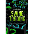 Swing Trading: Tips and Tricks to Learn and Execute Swing Trading Strategies to Get Started