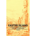 Easter Island - Its People, Legends, and Customs (Folklore History Series)