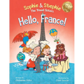 Hello, France!: A Children's Picture Book Culinary Travel Adventure for Kids Ages 4-8